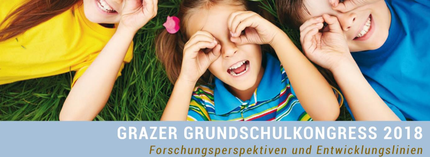 1. Grazer Grundschulkongress, 2. bis 4. Juli 2018